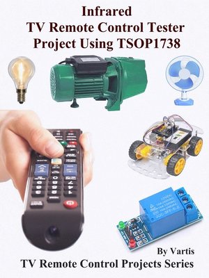 cover image of Infrared TV Remote Control Tester Project Using TSOP1738